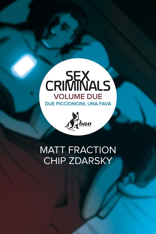 Due piccioncini, una fava. Sex criminals. Vol. 2 - Matt Fraction,Chip Zdarsky,Leonardo Favia - ebook