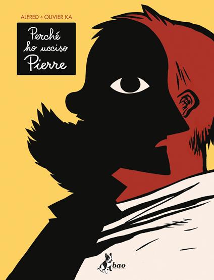 Perché ho ucciso Pierre - Alfred,Olivier Ka,Michele Foschini - ebook