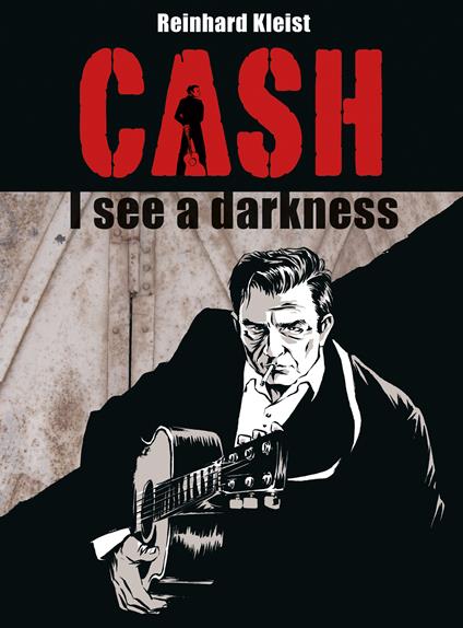Cash. I see a darkness - Reinhard Kleist,Zuliani Anna - ebook