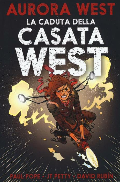 La caduta della casata West. Aurora West. Vol. 2 - Paul Pope,J. T. Petty,David Rubín - 2