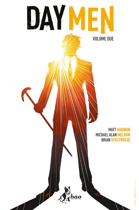 Day Men. Vol. 2 - Matt Gagnon,Michael Alan Nelson,Brian Stelfreeze,Andrea Petronio - ebook