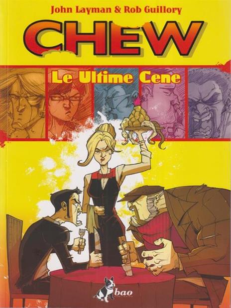 Le ultime cene. Chew. Vol. 11 - John Layman,Rob Guillory - 2