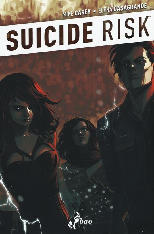 Suicide Risk. Vol. 6 - Mike Carey,Elena Casagrande - copertina