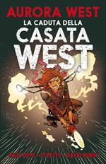 La caduta della casata West. Aurora West. Vol. 2