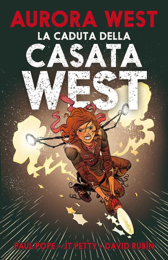 La caduta della casata West. Aurora West. Vol. 2 - J. T. Petty,Paul Pope,David Rubín,Leonardo Favia - ebook