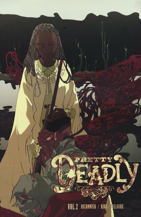 Pretty deadly. Vol. 2 - Kelly Sue DeConnick,Emma Rios - copertina