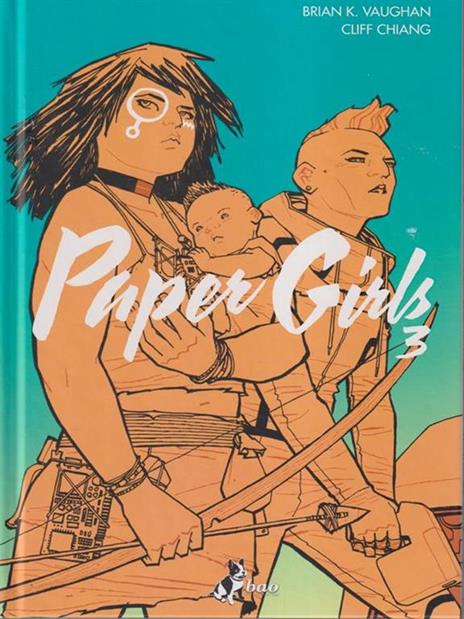 Paper girls. Vol. 3 - Brian K. Vaughan,Cliff Chiang - 3