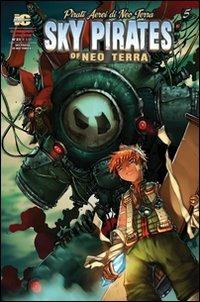 Pirati aerei di neo terra. Vol. 5 - Josh Wagner,Camilla D'Errico,Sean Megaw - copertina