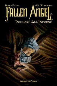 Regnare all'inferno. Fallen angel - Peter David,J. K. Woodward - copertina