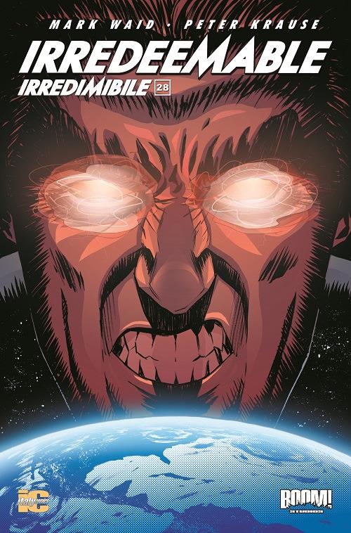 Irredeemable-Irredimibile. Ediz. italiana. Vol. 28 - Mark Waid,Peter Krause - copertina