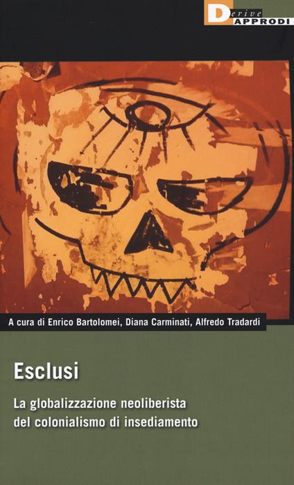 Esclusi. La globalizzazione neoliberista del colonialismo di insediamento - copertina