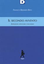 Il secondo avvento. Astrazione, apocalisse, comunismo