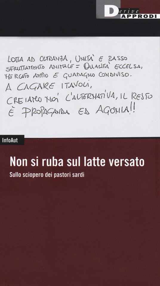 Non si ruba sul latte versato. Sullo sciopero dei pastori sardi - copertina