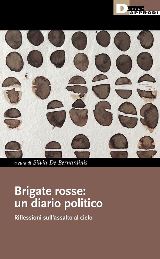 Brigate rosse: un diario politico. Riflessioni sull'assalto al cielo - copertina