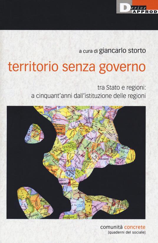 Territorio senza governo. Tra Stato e regioni: a cinquant'anni dall'istituzione delle regioni - copertina