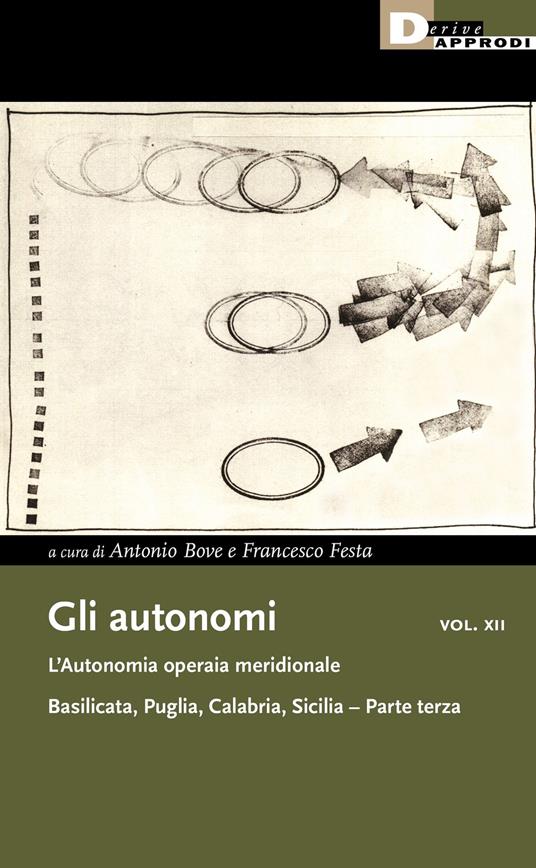Gli autonomi. Vol. 12\3: autonomia operaia meridionale. Basilicata, Puglia, Calabria, Sicilia, L'. - copertina
