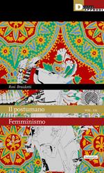 Il postumano. Vol. 3: Femminismo