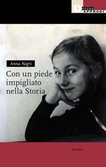 Con un piede impigliato nella storia