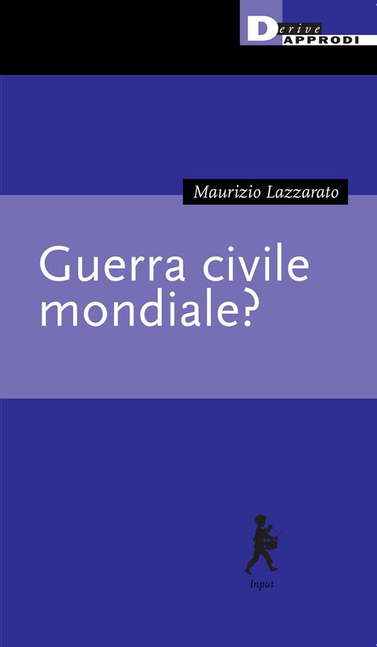 Guerra civile mondiale? - Maurizio Lazzarato - copertina