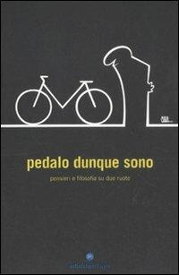 Pedalo dunque sono. Pensieri e filosofia su due ruote - copertina