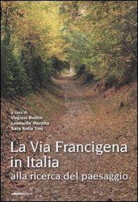 La via Francigena in Italia. Alla ricerca del paesaggio - copertina