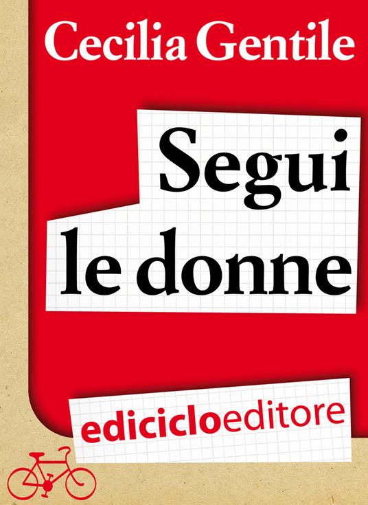 Segui le donne. Da Beirut alla Palestina pedalando per la pace - Cecilia Gentile - ebook