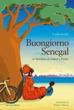 Buongiorno Senegal. Da Dakar a Podor in bicicletta