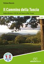 Il cammino della tuscia. Dal Tevere al mar Tirreno