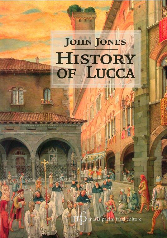 History of Lucca - John Jones - copertina