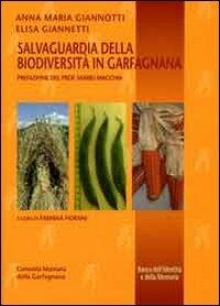Salvaguardia della biodiversità in Garfagnana - Anna M. Giannotti,Elisa Giannetti - copertina