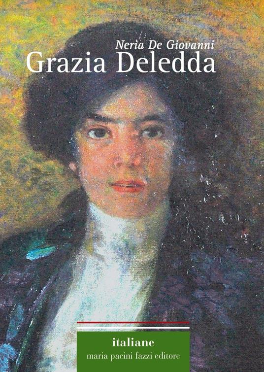 Grazia Deledda - Nadia De Giovanni - copertina