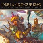 L' Orlando Curioso nei labirinti del fantastico