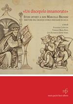 «Un discepolo innamorato». Studi offerti a don Marcello Brunini