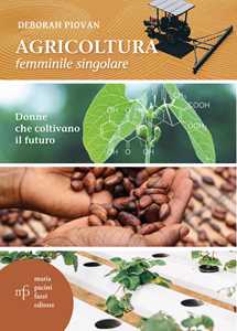 Image of Agricoltura femminile singolare. Donne che coltivano il futuro