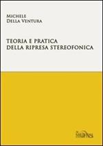 Teoria e pratica della ripresa stereofonica