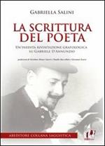 La scrittura del poeta. Un'inedita rivisitazione grafologica su Gabriele D'Annunzio