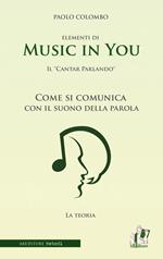 Music in you. Il cantar parlando. Come si comunica con il suono della parola