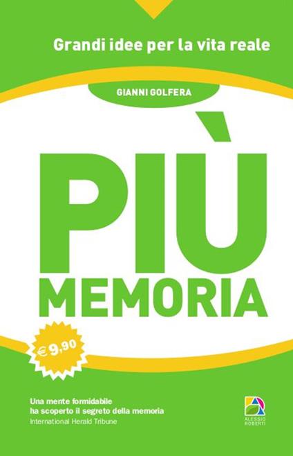 Più memoria. Migliora la tua capacità di apprendere usando il metodo dell'uomo con più memoria al mondo - Gianni Golfera - copertina