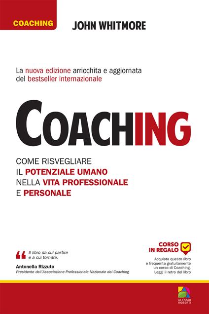 Coaching. Come risvegliare il potenziale umano nella vita professionale e personale - John Whitmore - copertina