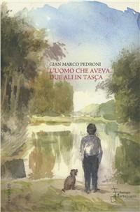 L'uomo che aveva due ali in tasca - G. Marco Pedroni - copertina