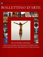 Bollettino d'arte (2011). Scultura lignea. Per una storia dei sistemi costruttivi e decorativi dal Medioevo al XIX secolo