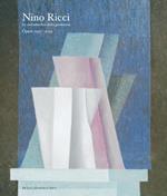 Nino Ricci. Le metamorfosi della geometria. Opere dal 1957 al 2013