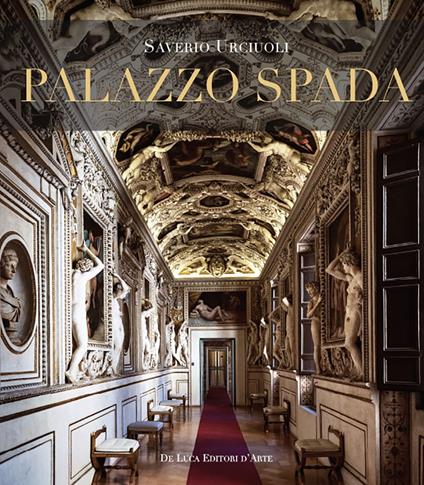 Palazzo Spada. Il percorso ritrovato. Nuovi studi sulle decorazioni cinquecentesche. Ediz. a colori - Saverio Urciuoli - copertina