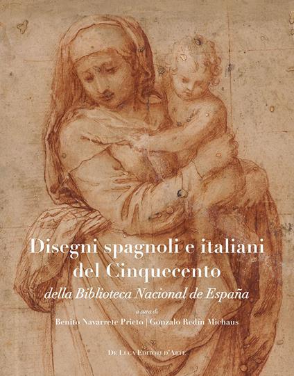 Disegni spagnoli e italiani del Cinquecento della Biblioteca Nacional de España. Ediz. a colori - copertina