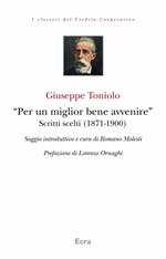 «Per un miglior bene avvenire». Scritti scelti (1871-1900)