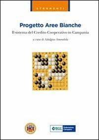 Progetto aree bianche. Il sistema del credito cooperativo in Campania - copertina