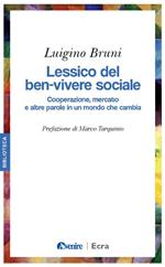 Lessico del ben-vivere sociale. Cooperazione, mercato e altre parole in un mondo che cambia