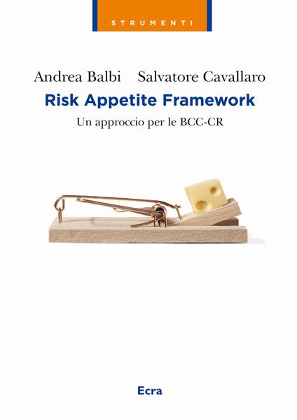 Risk appetite framework. Un approccio per le BCC-CR - Andrea Balbi,Salvatore Cavallaro - copertina