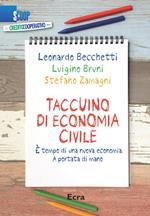 Taccuino di economia civile. È tempo di una nuova economia. A portata di mano