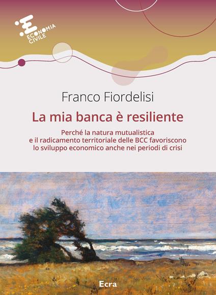 La mia banca è resiliente - Franco Fiordelisi - copertina